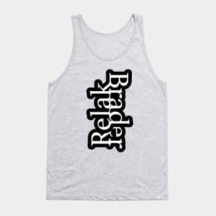 Relak Brader, Brader Relak Tank Top